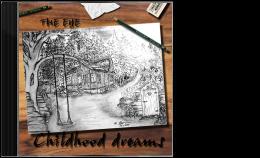 THE EYE - CHILDHOOD DREAMS Album THE EYE - CHILDHOOD DREAMS Music